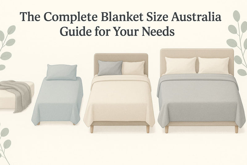 The Complete Blanket Size Australia Guide for Your Needs in 2025